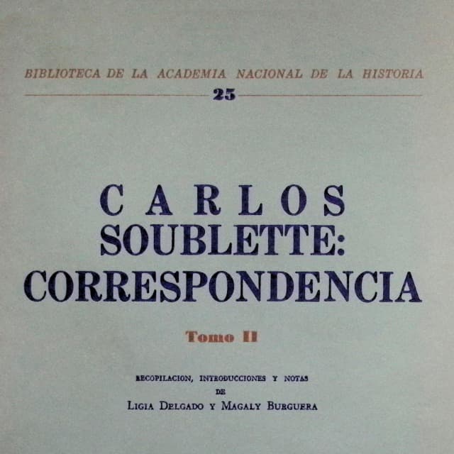 Carlos Soublette: Correspondencia, Tomo 2