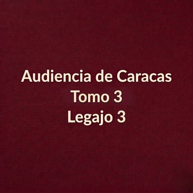 Audiencia de Caracas Tomo 3 Legajo 3