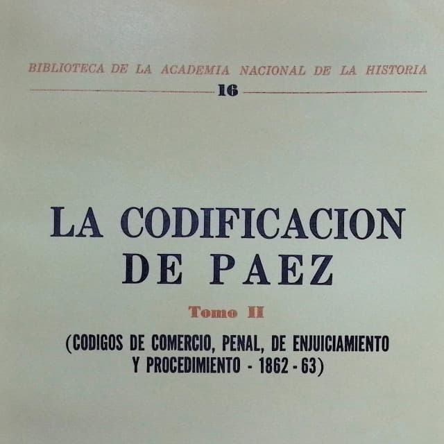 La codificación de Páez (Códigos de Comercio, Penal, de Enjuicamiento y Procedimiento - 1862-63), Tomo II La codificación de Páez (Códigos de Comercio, Penal, de Enjuicamiento y Procedimiento - 1862-63), Tomo II