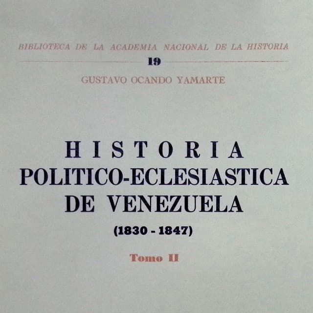 Historia político-eclesiástica de Venezuela (1830-1847), Tomo II Historia político-eclesiástica de Venezuela (1830-1847), Tomo II