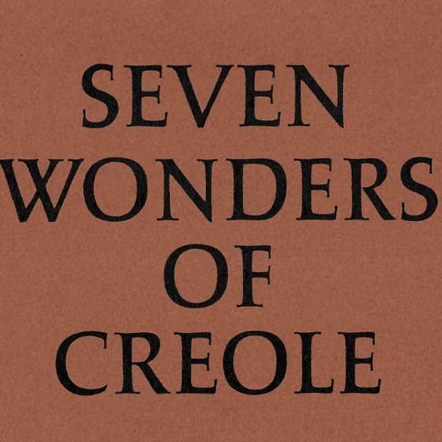 Seven Wonders of Creole Seven Wonders of Creole